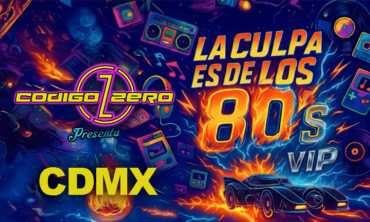 La Culpa es de los 80’s VIP – CDMX
